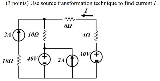 Solved (3 ﻿points) ﻿Use source transformation technique to | Chegg.com