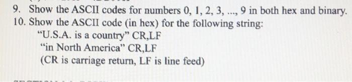 Solved 9. Show the ASCII codes for numbers 0, 1, 2, 3, ..., | Chegg.com