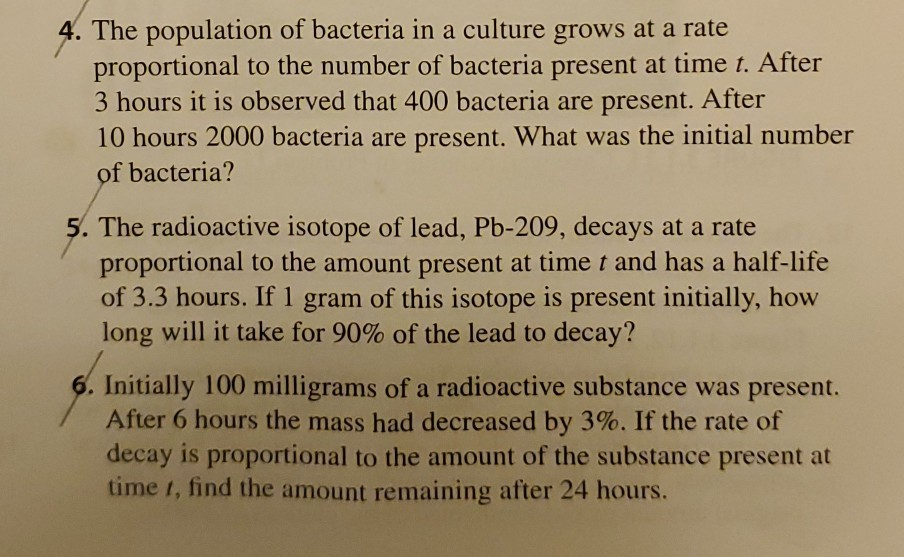 Solved 4. The population of bacteria in a culture grows at a | Chegg.com
