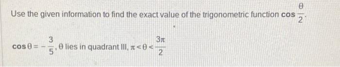 Solved Use the given information to find the exact value of | Chegg.com