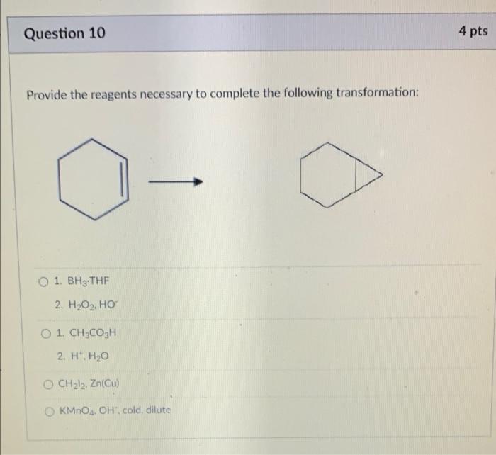 Solved Question 10 4 pts Provide the reagents necessary to | Chegg.com