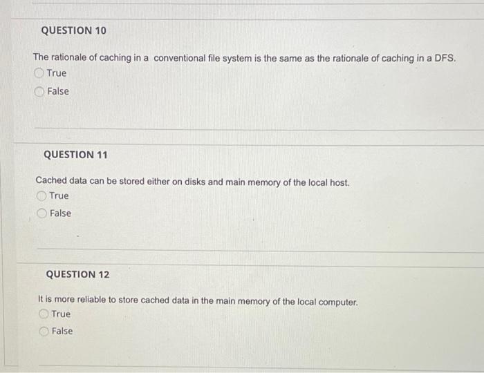 QUESTION 10 The rationale of caching in a | Chegg.com