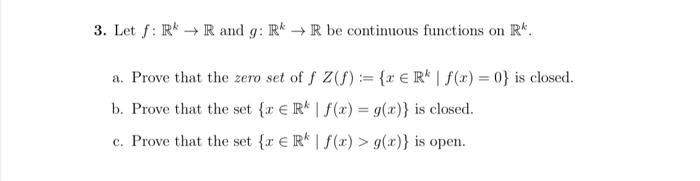 3. Let \( f: \mathbb{R}^{k} \rightarrow \mathbb{R} \) and \( g: \mathbb{R}^{k} \rightarrow \mathbb{R} \) be continuous functi