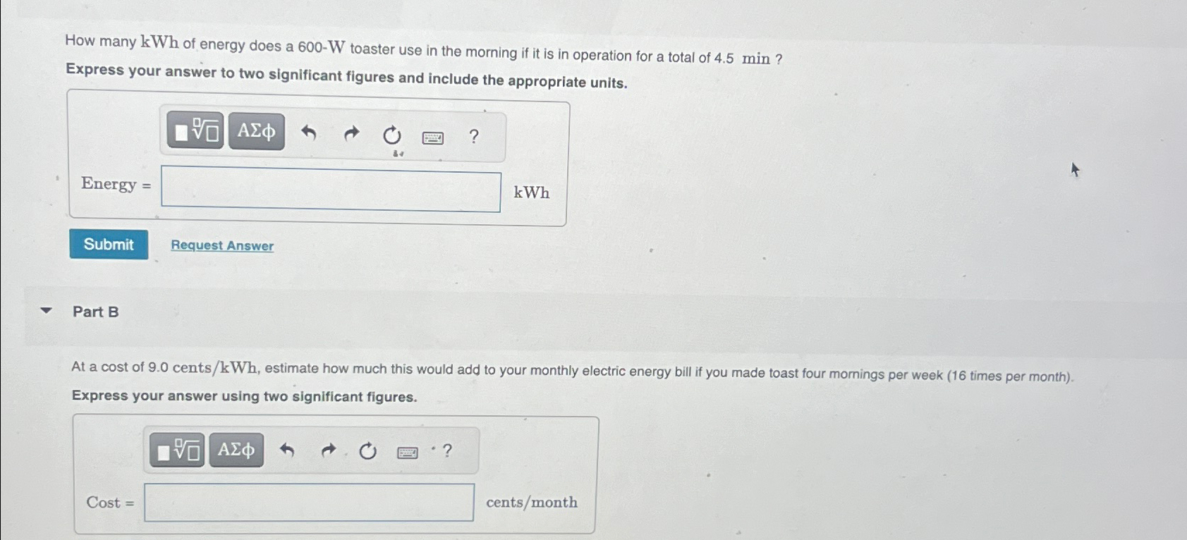 Solved How many kWh ﻿of energy does a 600W ﻿toaster use in