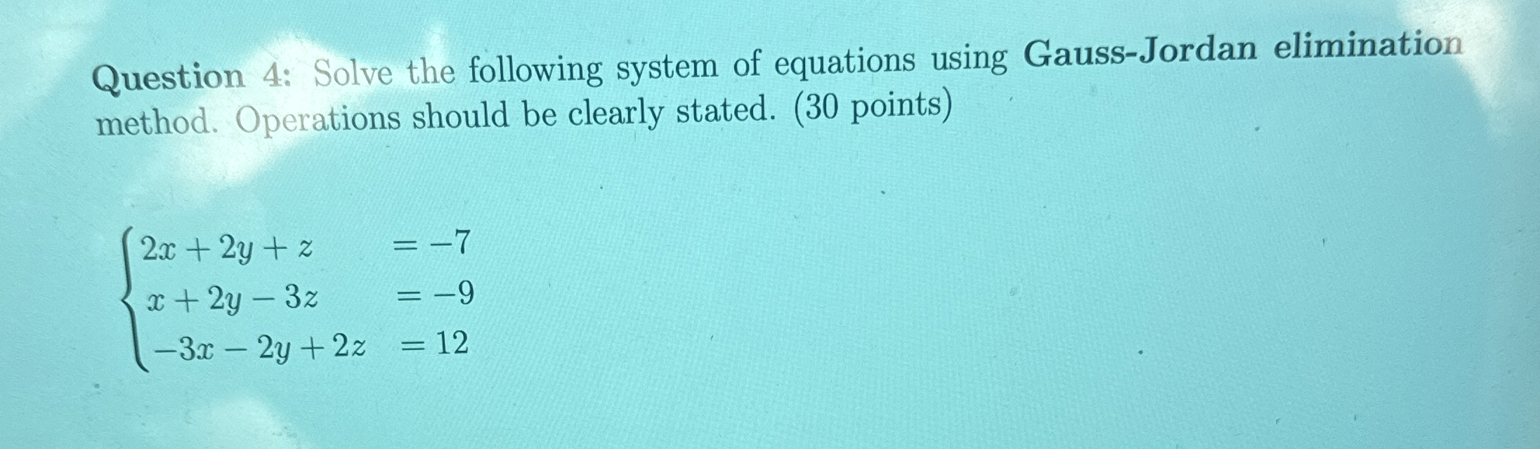 Solved Question 4: Solve the following system of equations | Chegg.com