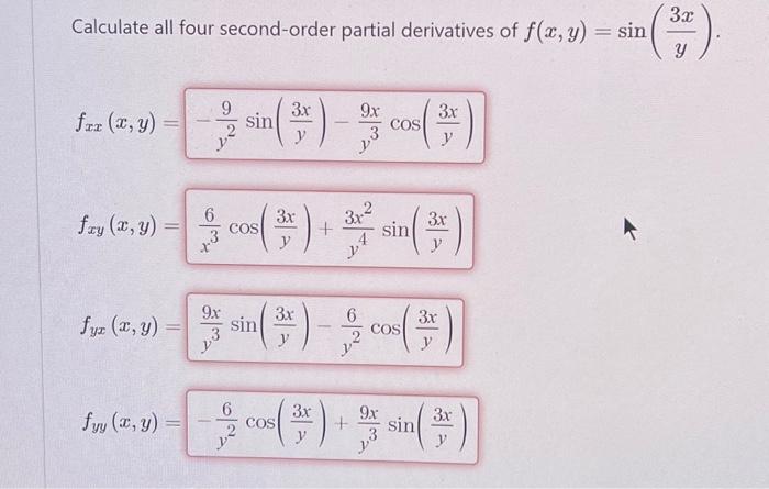 Calculate all four second-order partial derivatives of \( f(x, y)=\sin \left(\frac{3 x}{y}\right) \) \[ f_{x x}(x, y)=-\frac{