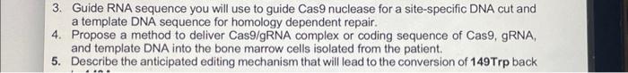 Solved 3. Guide RNA sequence you will use to guide Cas9 | Chegg.com
