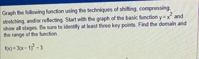 Solved Graph the following function using the techniques of | Chegg.com