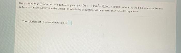 Solved The population (1) of a bacteria culture is given by | Chegg.com
