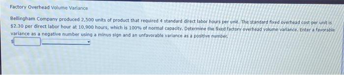 Solved Factory Overhead Volume Variance Bellingham Company | Chegg.com