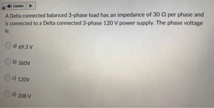 Solved Listen A Delta connected balanced 3-phase load has an | Chegg.com