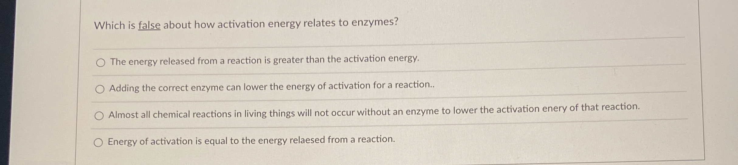 Solved Which Is False About How Activation Energy Relates To 