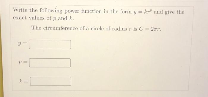 Solved Write the following power function in the form y = kr | Chegg.com