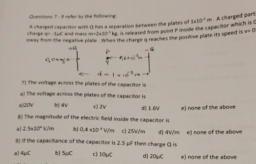 Solved Questions 7 9 Refer To The Following A Charged Ca Chegg Com