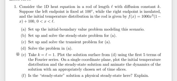 Solved 1. Consider the 1D heat equation in a rod of length l | Chegg.com