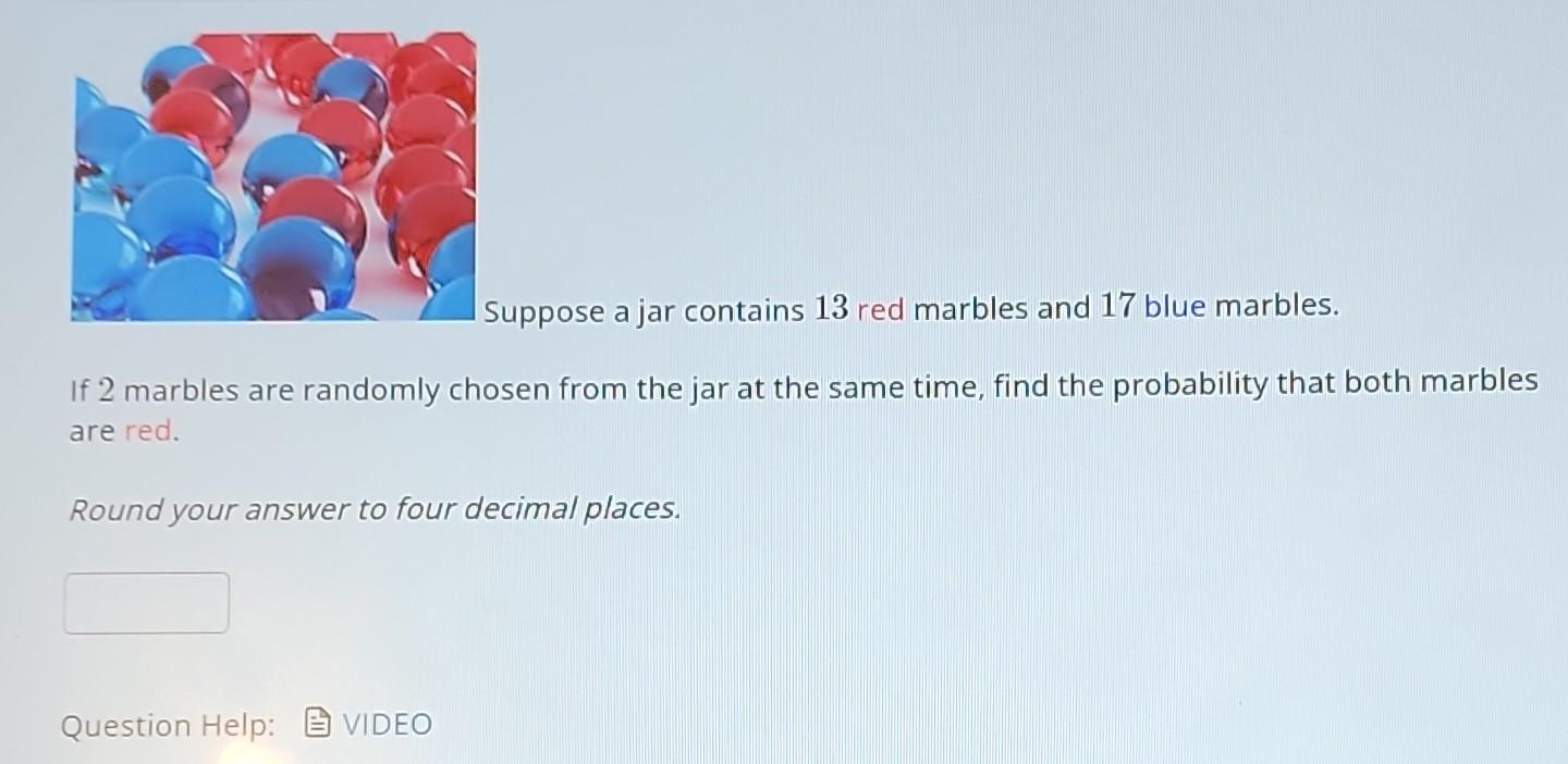 Solved If 2 marbles are randomly chosen from the jar at the | Chegg.com