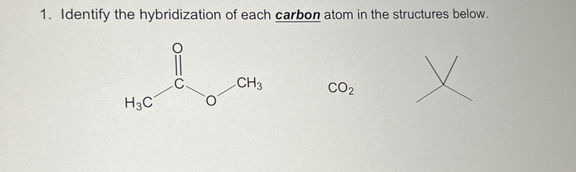 Solved Identify the hybridization of each carbon atom in the | Chegg.com