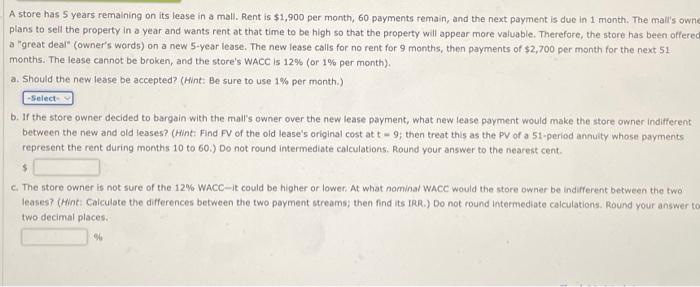 A store has 5 years remaining on its lease in a mall. | Chegg.com