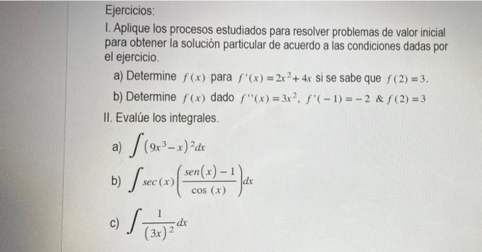 I. Aplique los procesos estudiados para resolver problemas de valor inicial para obtener la solución particular de acuerdo a