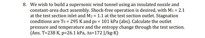 Solved We wish to build a supersonic wind tunnel using an | Chegg.com