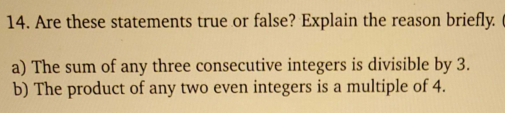 Solved 14. Are these statements true or false? Explain the | Chegg.com