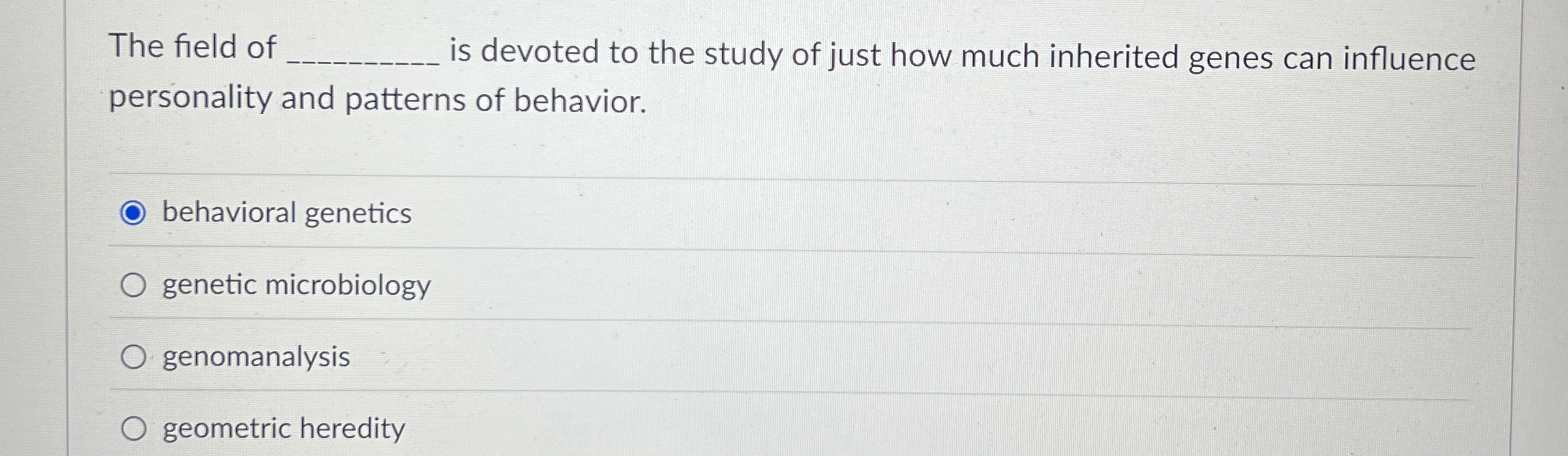 Solved The field of ﻿is devoted to the study of just how | Chegg.com