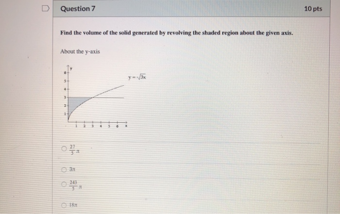 Solved Question 7 10 pts Find the volume of the solid | Chegg.com