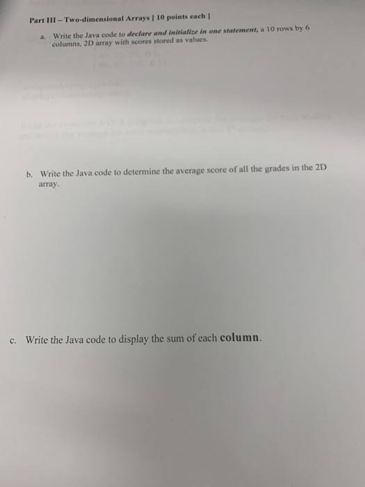 Solved Part Iii Two Dimensional Arrays 10 Points Write Java Code Declare Initialize One 9570