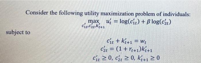 Solved = Consider The Following Utility Maximization Problem | Chegg.com