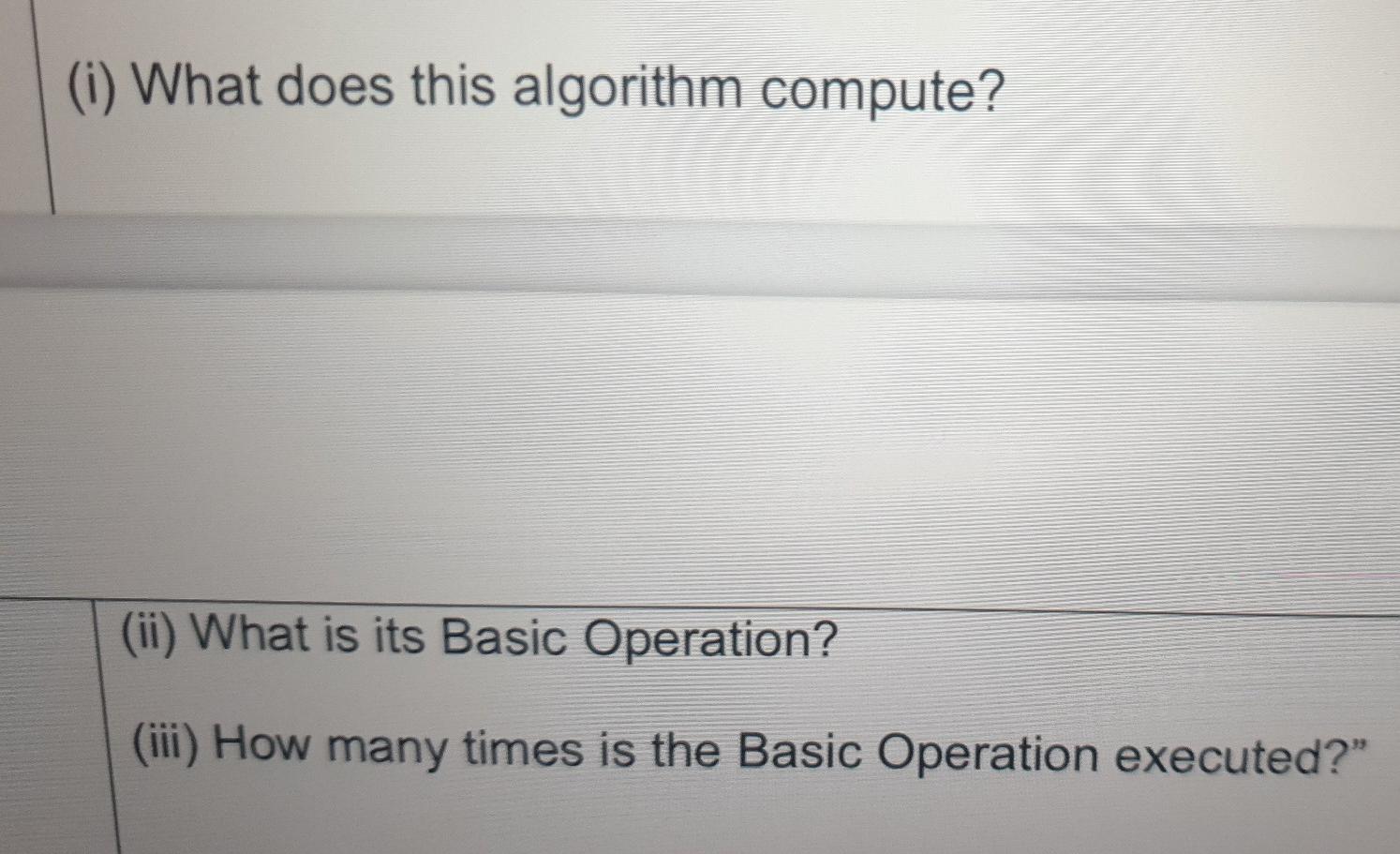 Solved (b) Consider The Following Algorithms And Answer The | Chegg.com