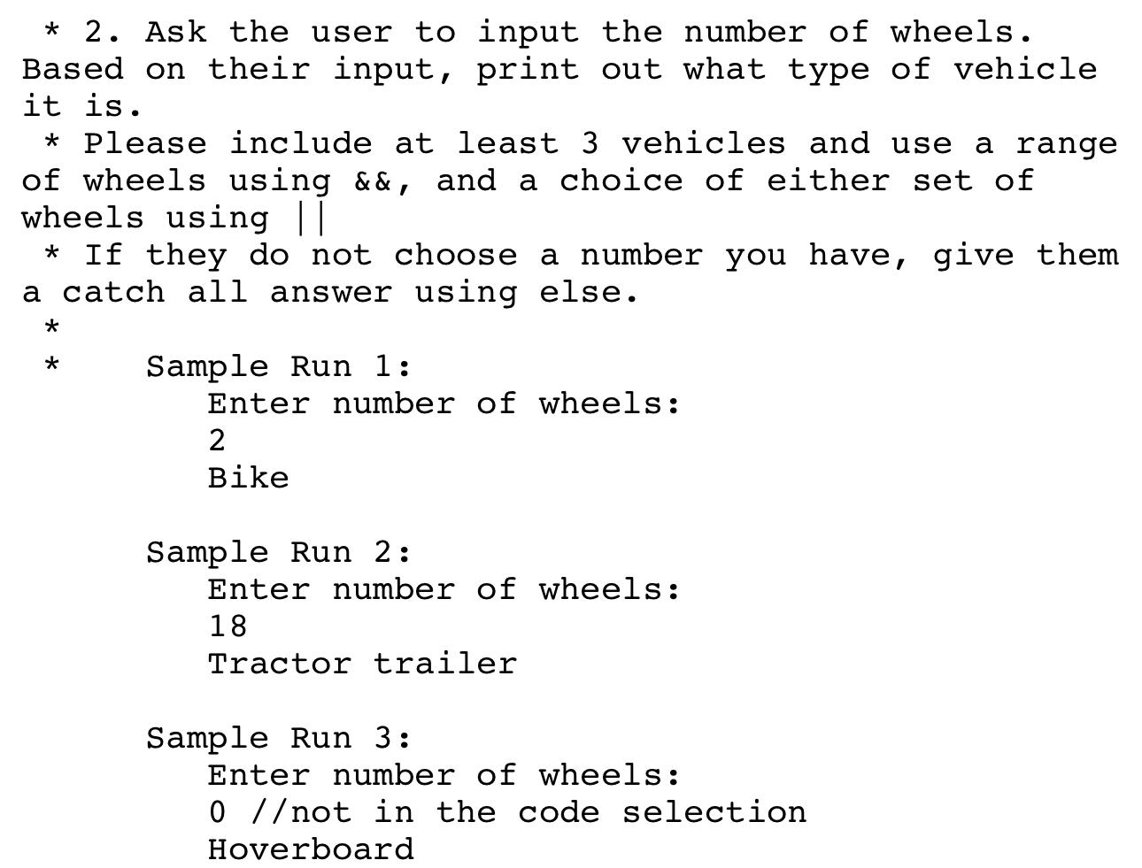 Solved Ask the user to input the number of wheels.Based on
