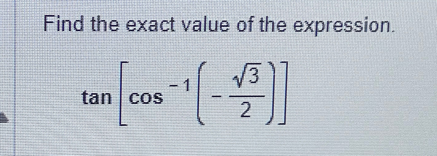 Solved Find the exact value of the | Chegg.com