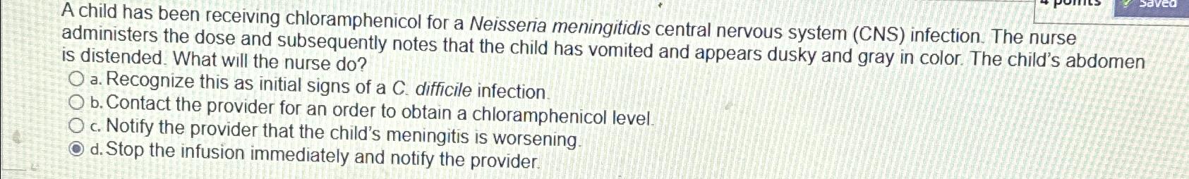 Solved A child has been receiving chloramphenicol for a | Chegg.com