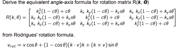 Solved Derive the equivalent angle-axis formula for rotation | Chegg.com