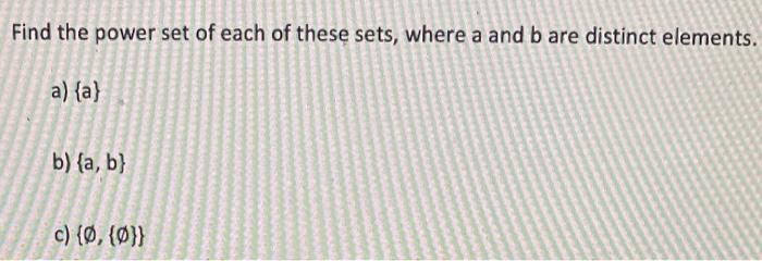 Solved Find the power set of each of these sets, where a and | Chegg.com