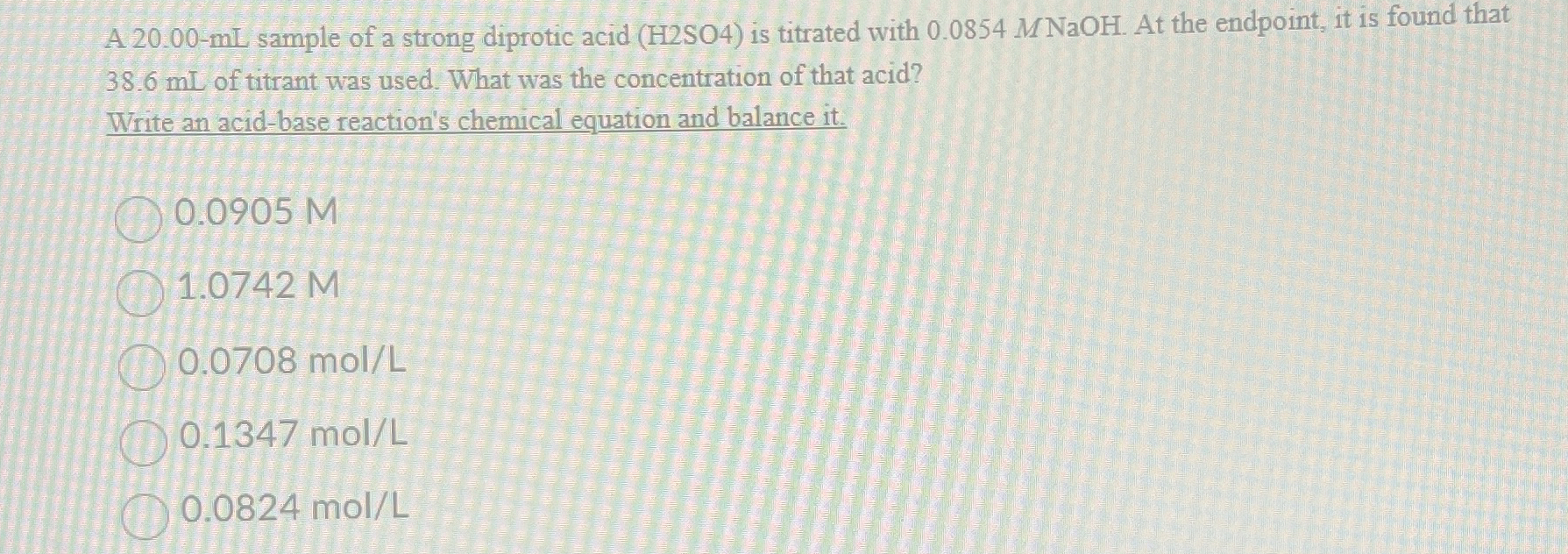 Solved A 20.00mL ﻿sample of a strong diprotic acid (H2SO4)