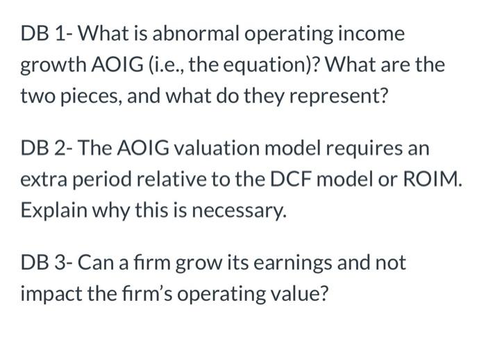 Solved DB 1- What is abnormal operating income growth AOIG | Chegg.com