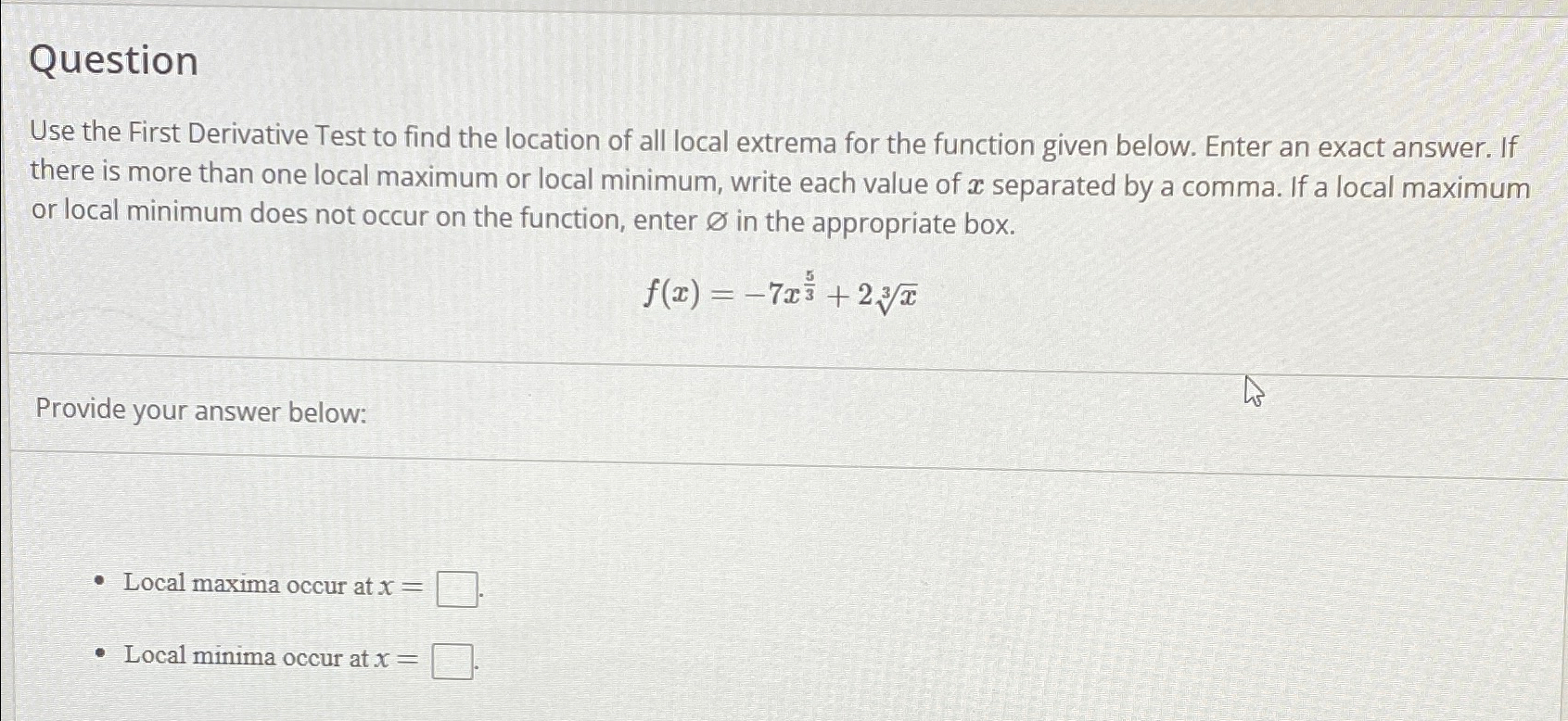 Solved QuestionUse the First Derivative Test to find the | Chegg.com