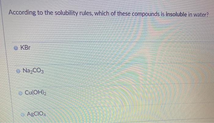 solved-according-to-the-solubility-rules-which-of-these-chegg