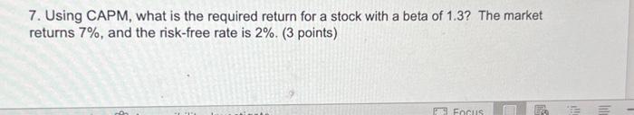 Solved 7. Using CAPM, what is the required return for a | Chegg.com