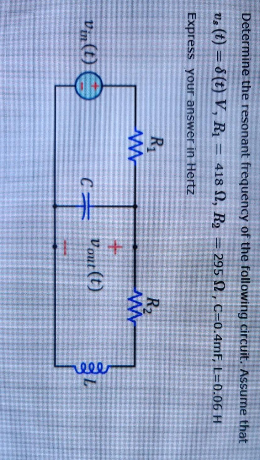 Solved Determine The Resonant Frequency Of The Following Chegg Com