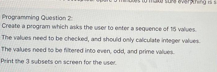 Solved Create a program which asks the user to enter a | Chegg.com