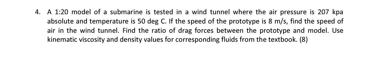 Solved A 1:20 model of a submarine is tested in a wind | Chegg.com