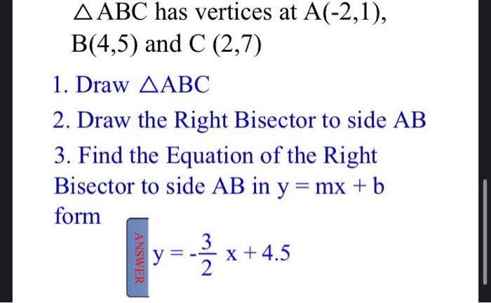 Solved ABC Has Vertices At A(−2,1), B(4,5) And C(2,7) 1. | Chegg.com