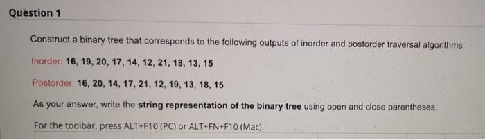 Solved Question 1 Construct a binary tree that corresponds | Chegg.com