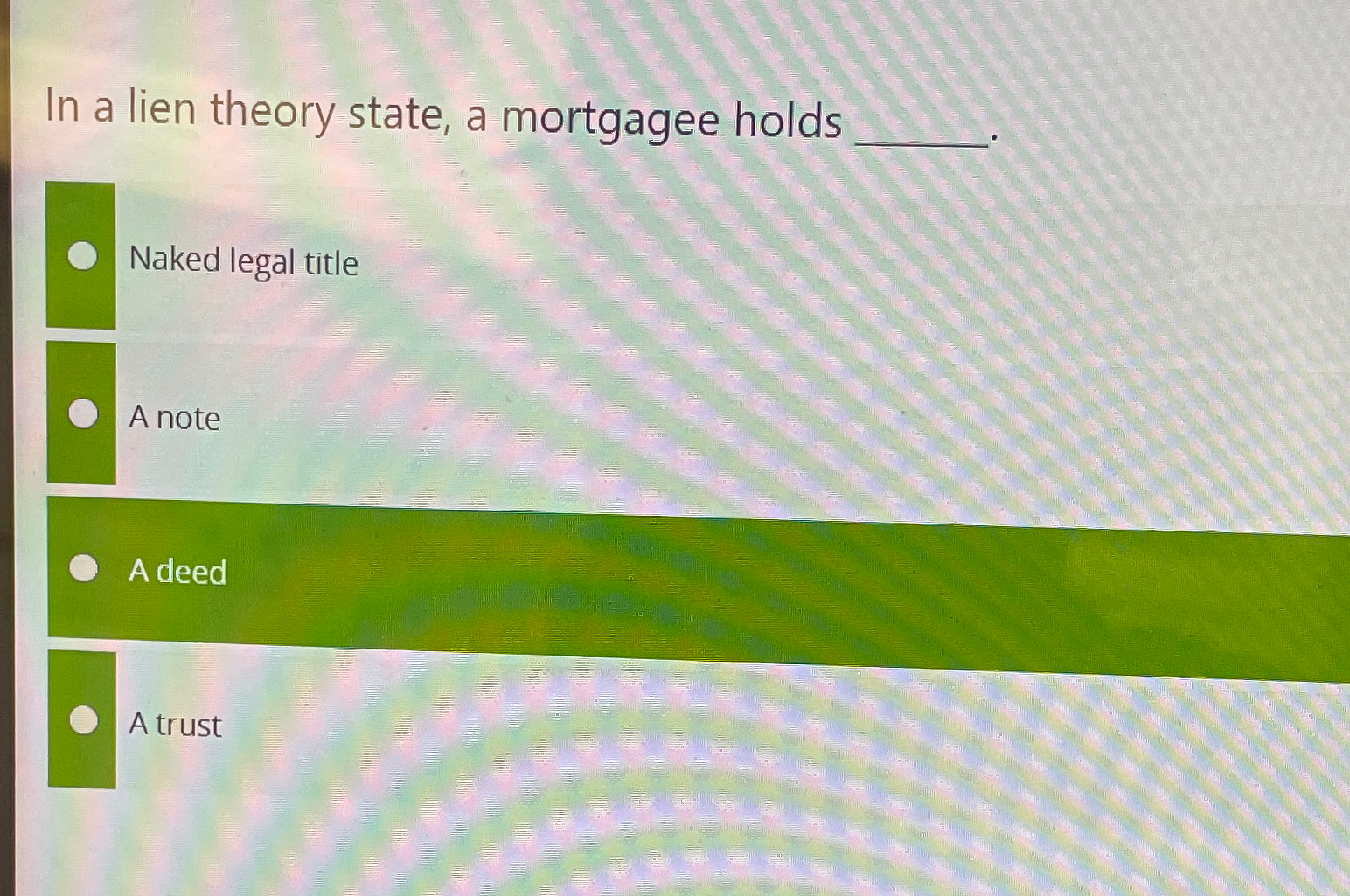 Solved In a lien theory state, a mortgagee holdsNaked legal 