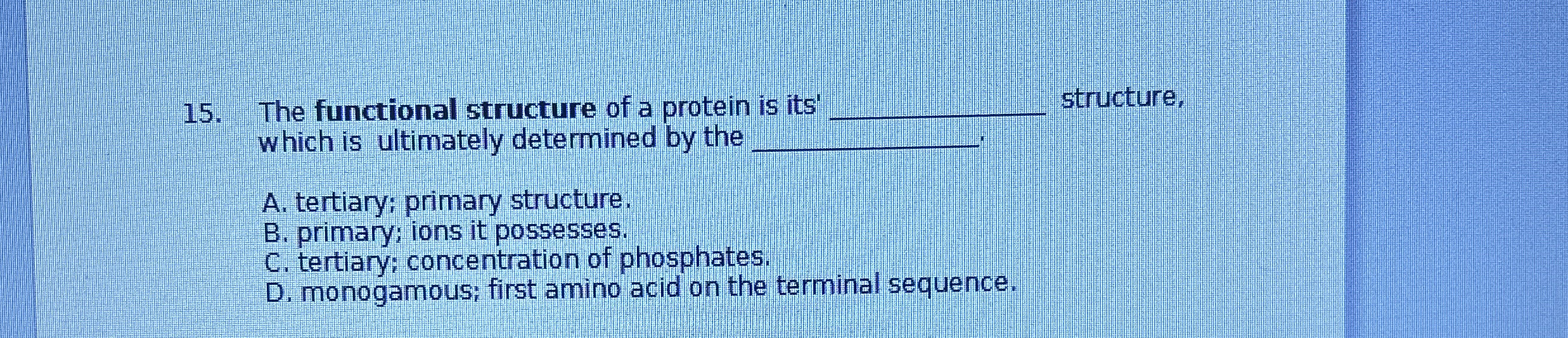 Solved The functional structure of a protein is