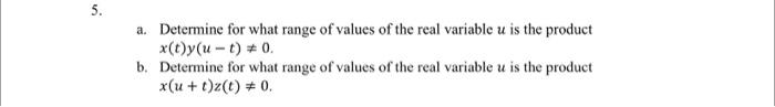 Solved 5. a. Determine for what range of values of the real | Chegg.com