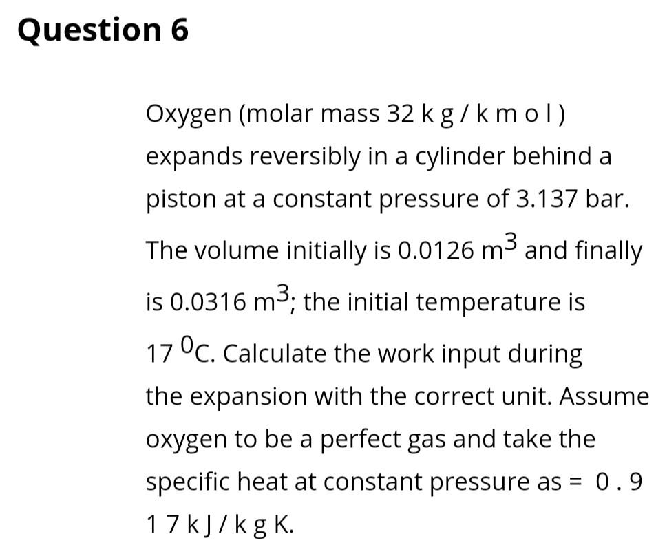 solved-question-6-oxygen-molar-mass-32-kg-kmol-expands-chegg