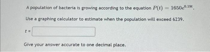 Solved A population of bacteria is growing according to the | Chegg.com
